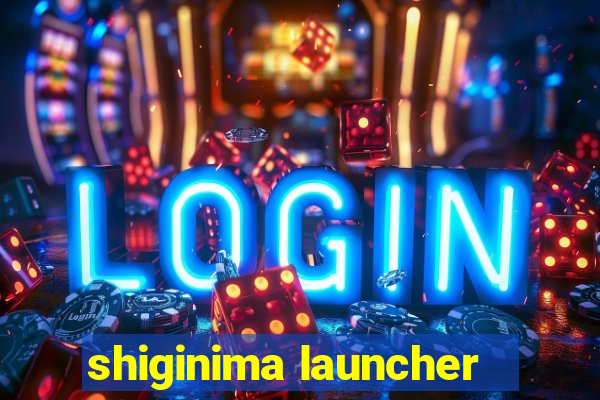 shiginima launcher